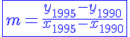 5$\blue\fbox{m=\frac{y_{1995}-y_{1990}}{x_{1995}-x_{1990}}}